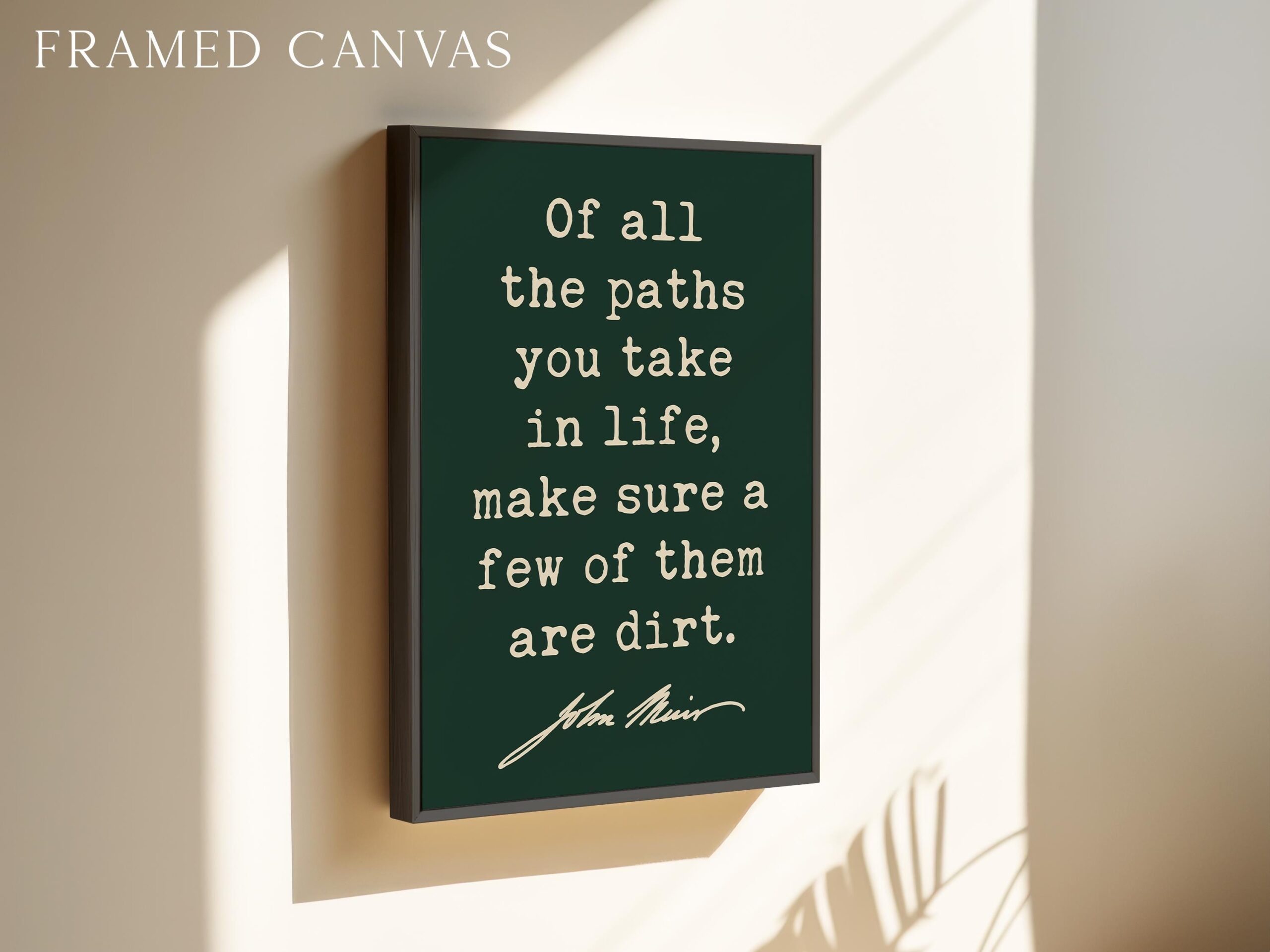 Of All The Paths You Take In Life • John Muir Quote • Typography Art Print - Image 3