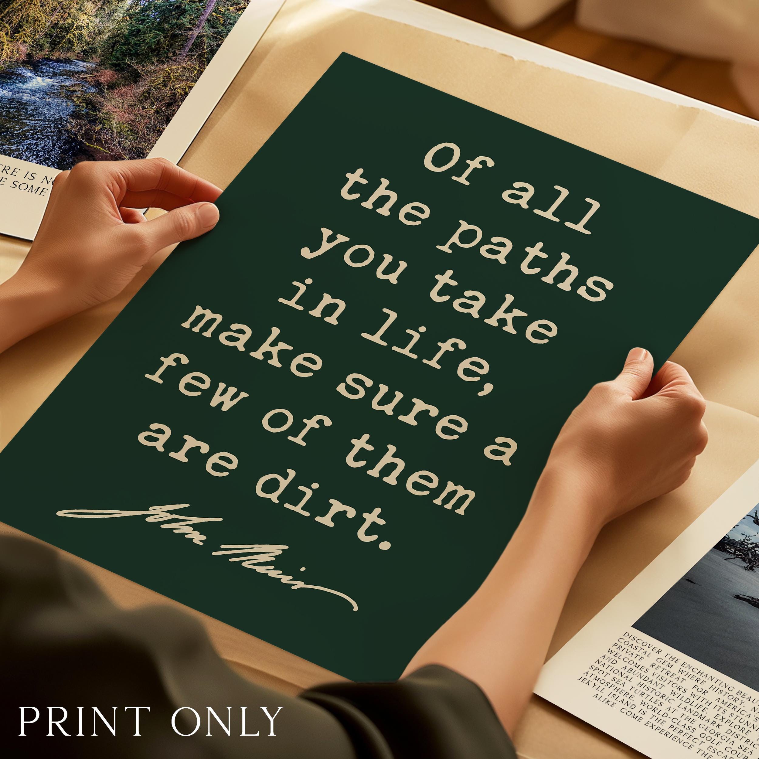 Of All The Paths You Take In Life • John Muir Quote • Typography Art Print - Image 4
