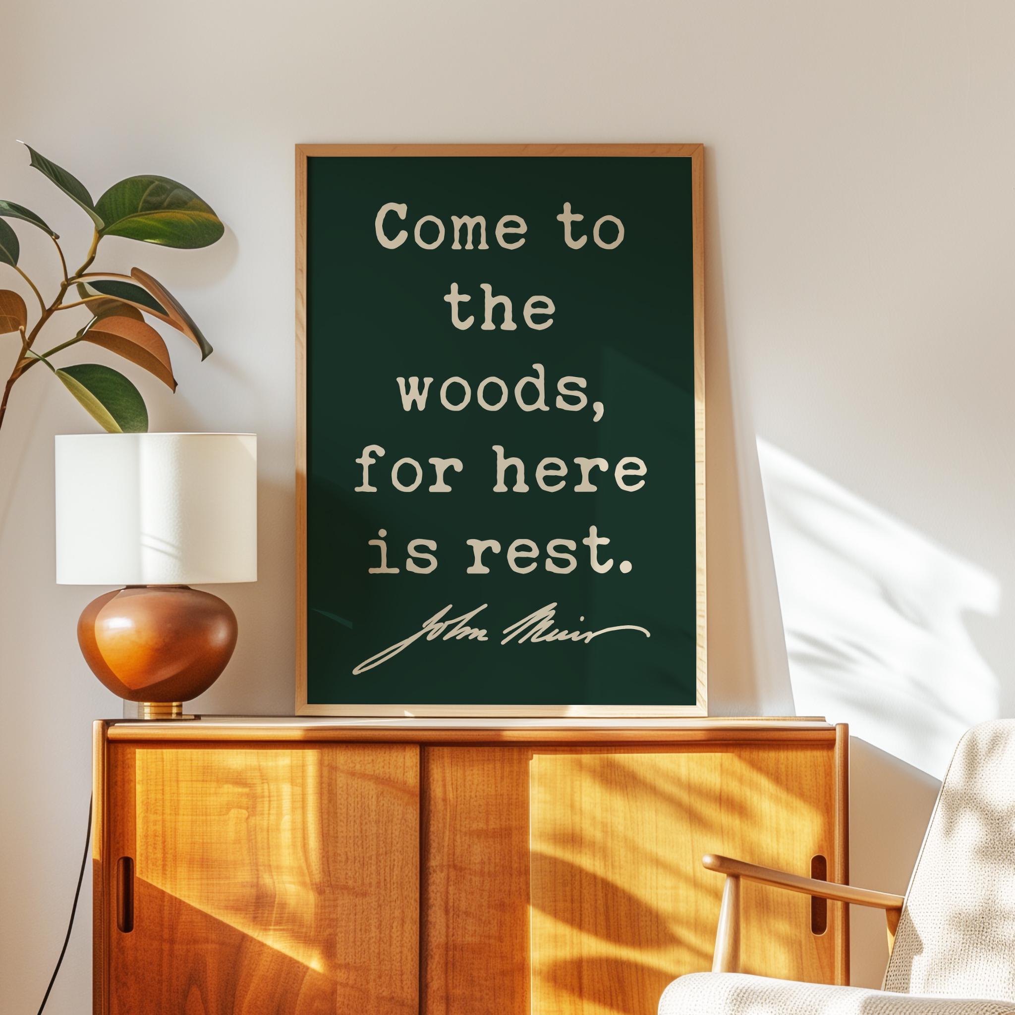 Come to the Woods, for Here is Rest • John Muir Quote • Typography Art Print - Image 7