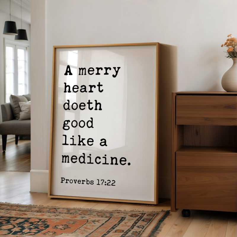 A Merry Heart Doeth Good • Art Print • Proverbs 17:22 • Inspirational Christian Gift