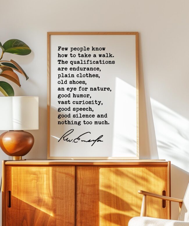 Ralph Waldo Emerson Quote, Few People Know How To Take A Walk, Nature Art Print