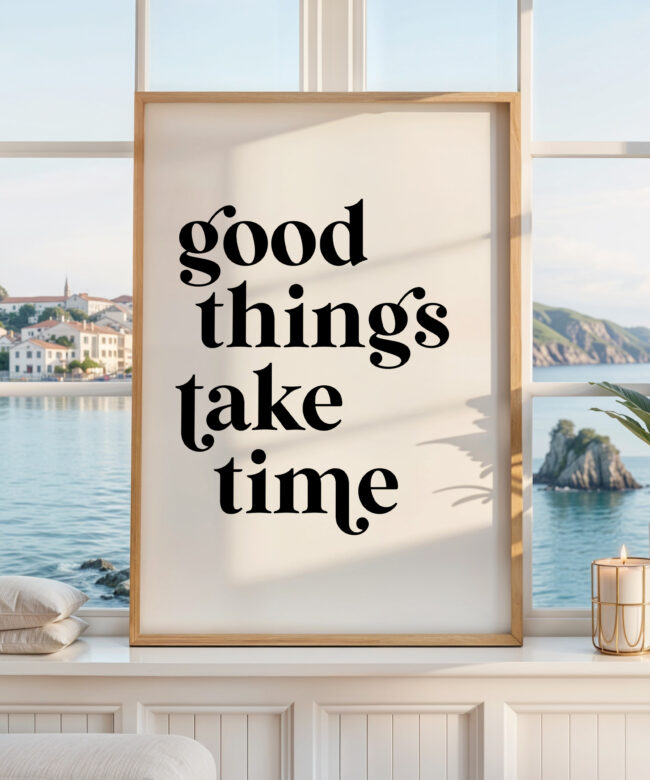 Motivational Typography Print, Good Things Take Time Wall Decor, Modern Minimalist Art