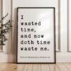 William Shakespeare Quote Print, Richard II Literary Wall Art, I Wasted Time Typography