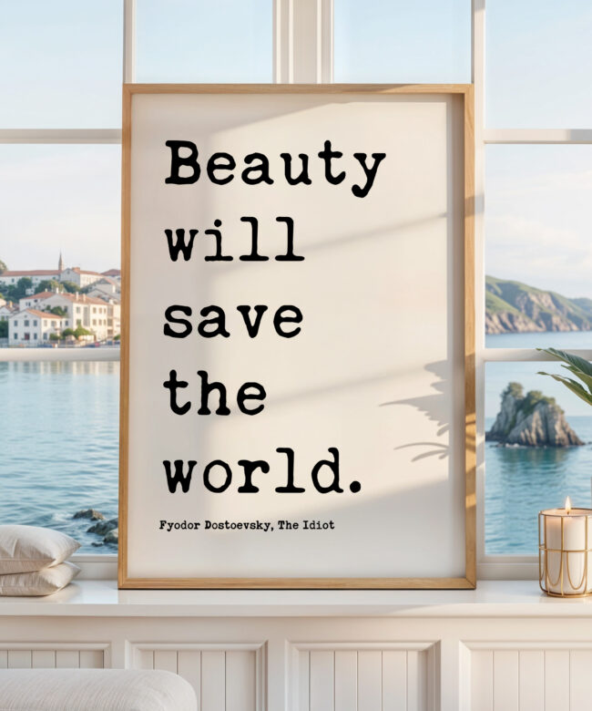 Beauty Will Save the World, Dostoevsky Quote, Typography Art Print