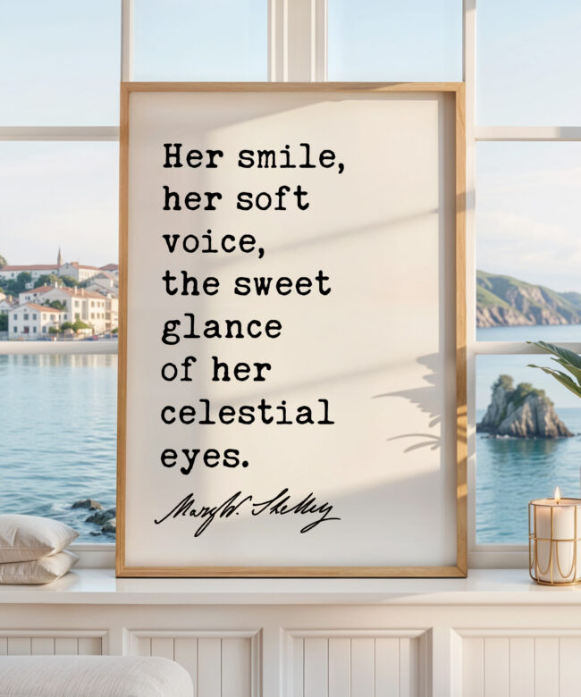Her Smile Her Soft Voice Art Print, Mary Shelley Frankenstein Quote, Romantic Decor