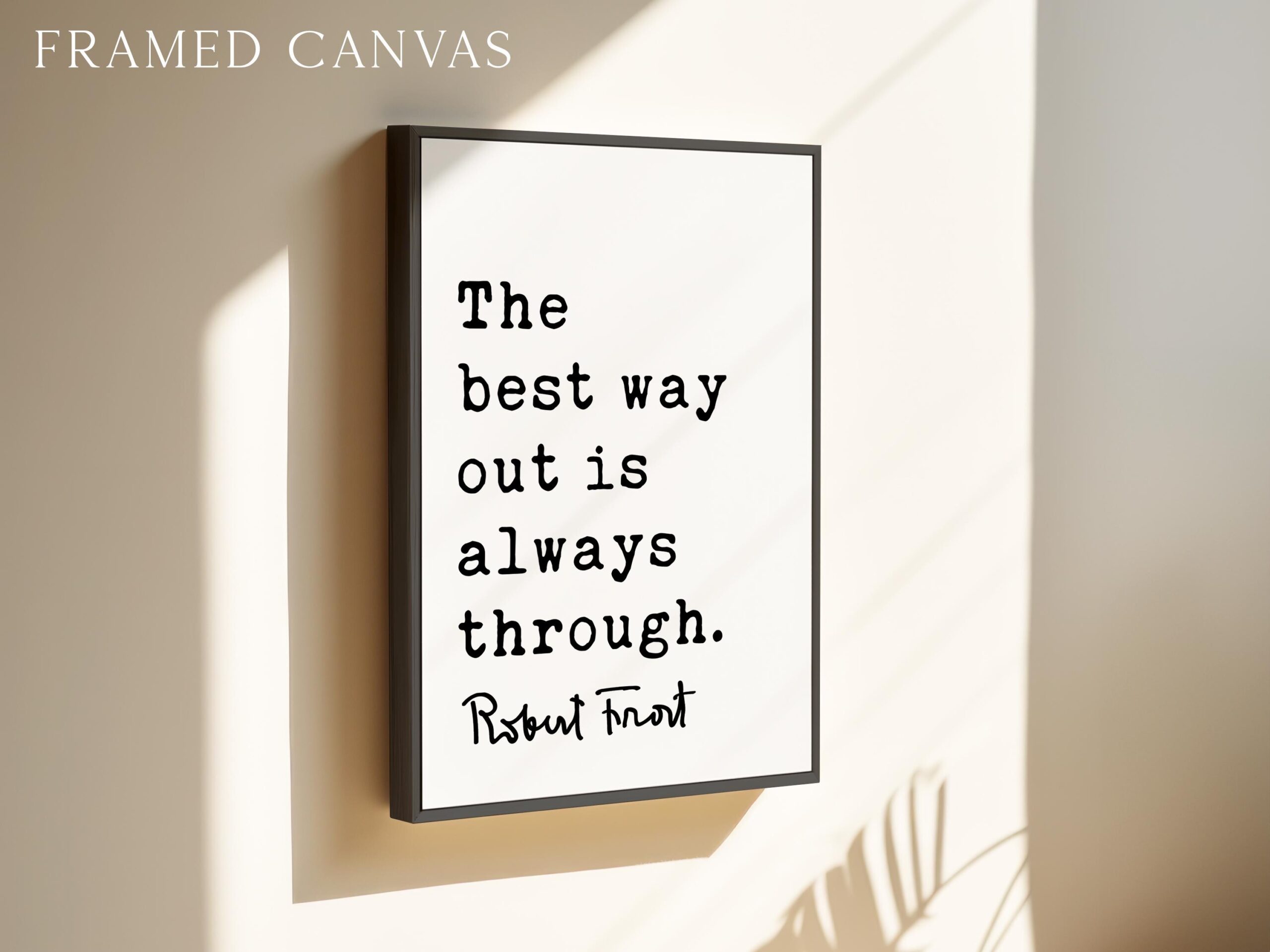 Motivational Quote Print by Robert Frost, The Best Way Out Is Always Through, Typography Art - Image 3