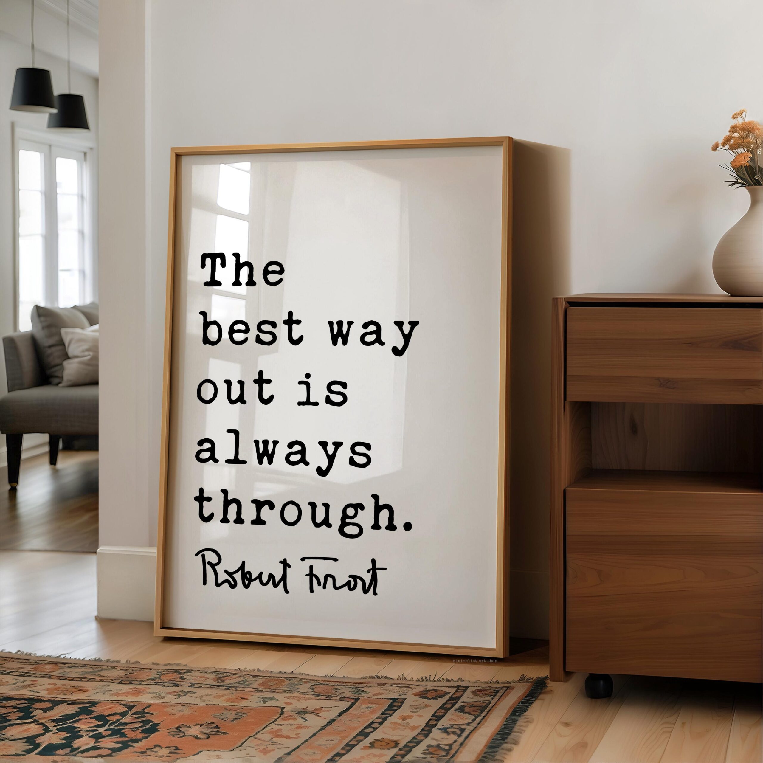 Motivational Quote Print by Robert Frost, The Best Way Out Is Always Through, Typography Art - Image 9