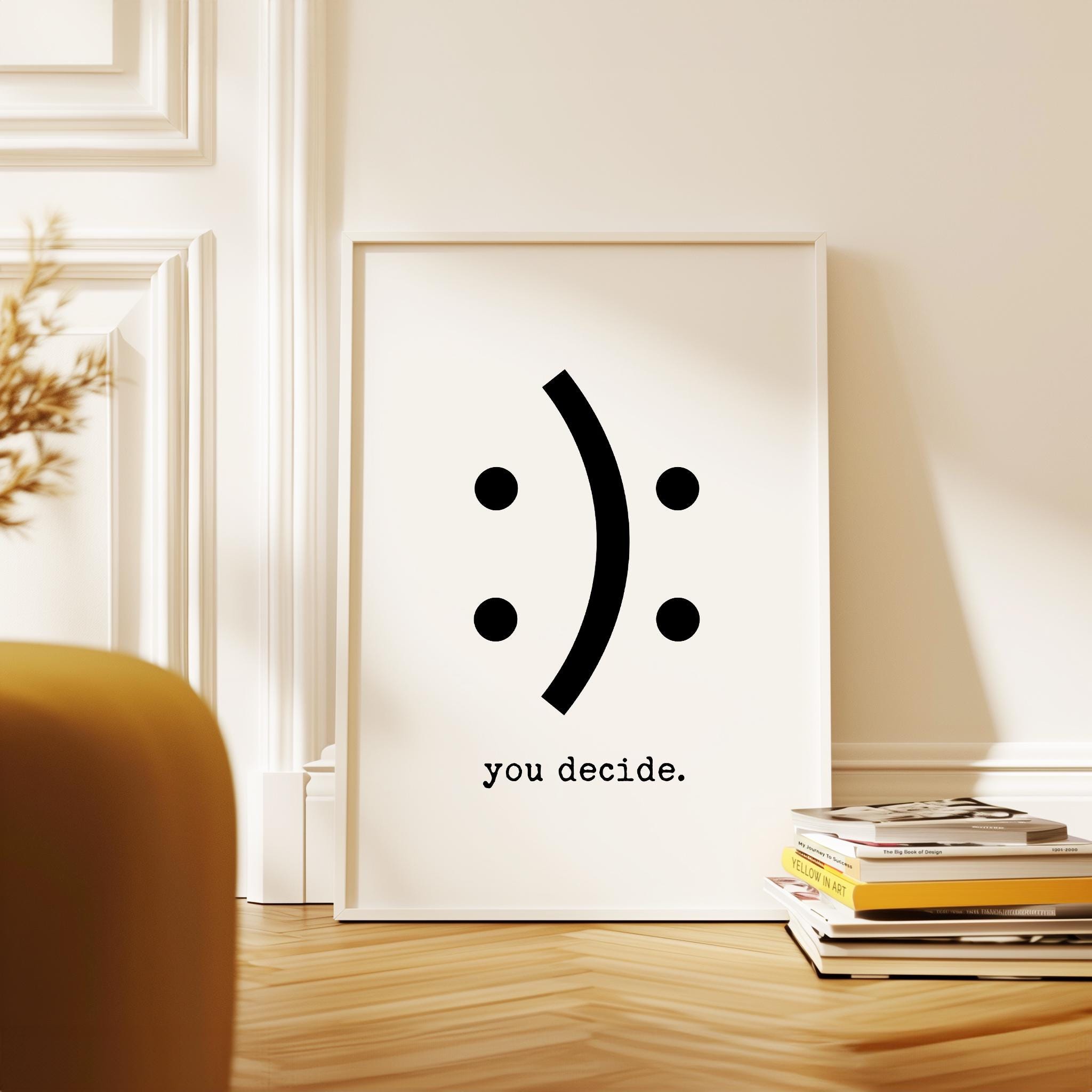 Funny Minimalist Typography Print, You Decide Smile Sad Face, Modern Black White Wall Art - Image 6