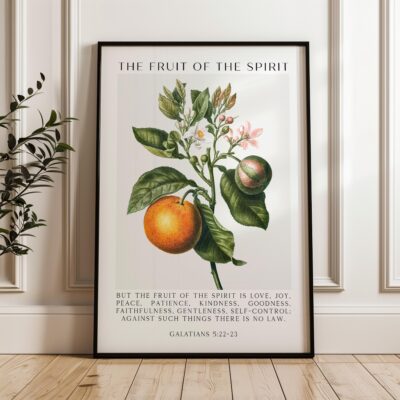 Fruit of the Spirit, Is Love, Joy, Peace, Patience, Kindness,  Galatians 5:22-23, Art Print