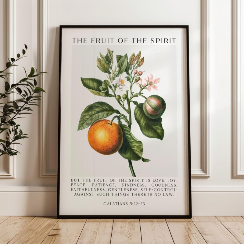 Fruit of the Spirit, Is Love, Joy, Peace, Patience, Kindness,  Galatians 5:22-23, Art Print