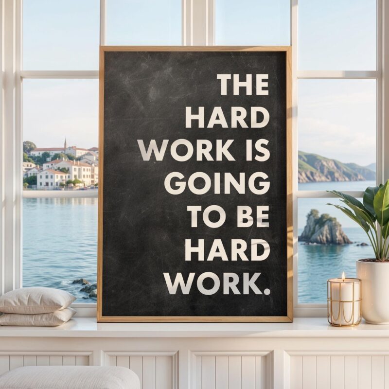 Motivational Typography Print, The Hard Work Is Going To Be, Inspirational Office Art, Home Gym